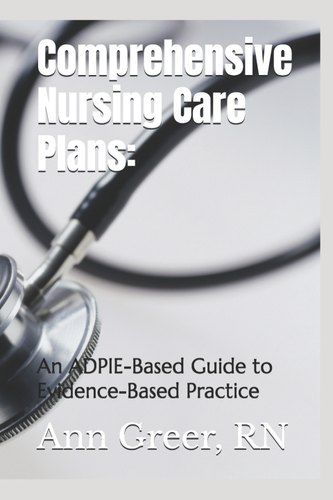 Könyv Comprehensive Nursing Care Plans RN Ann Greer