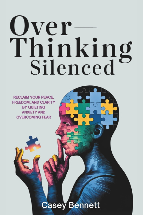 Könyv Overthinking Silenced Casey Bennett