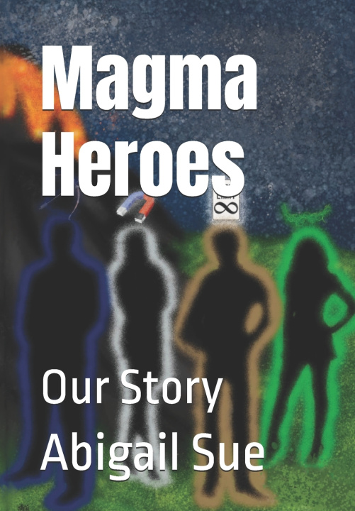 Kniha Magma Heroes Abigail Sue