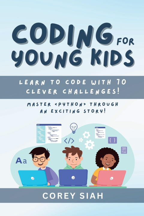 Kniha Coding for Young Kids Corey Siah