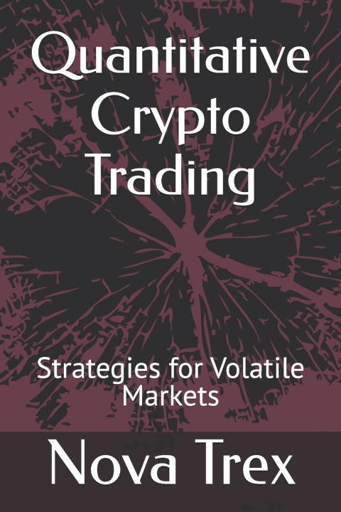 Könyv Quantitative Crypto Trading Nova Trex