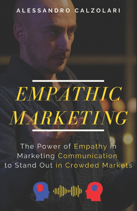 Könyv Empathic Marketing Alessandro Calzolari