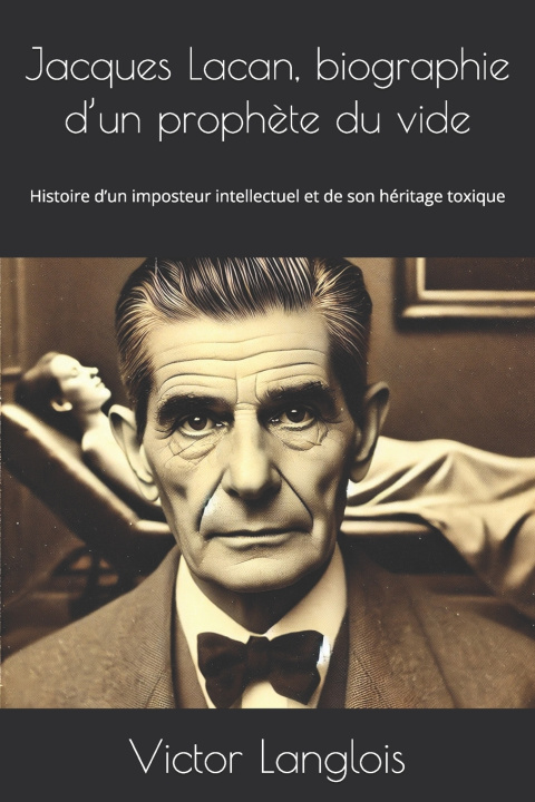 Kniha Jacques Lacan, biographie d'un prophète du vide Victor Langlois