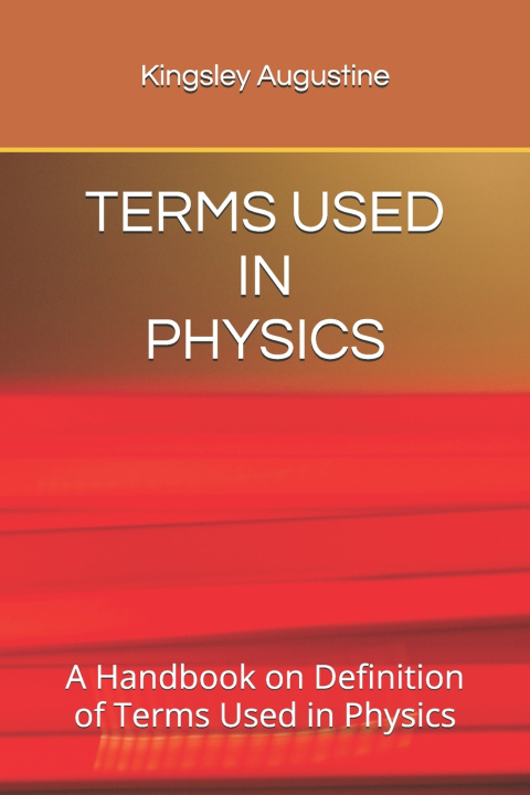 Kniha TERMS USED IN PHYSICS Kingsley Augustine