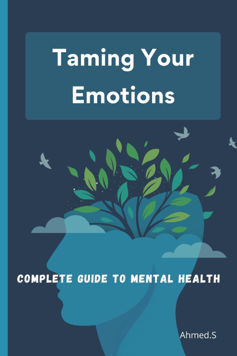 Kniha Taming Your Emotions Ahmed S