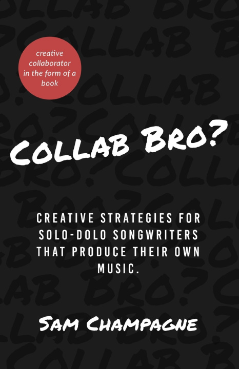 Kniha Collab Bro? Sam Champagne