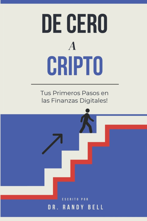 Kniha De Cero a Crypto Randy B Bell