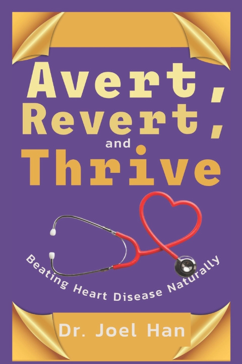 Kniha Avert, Reverse, And Thrive. Dr. Joel Han