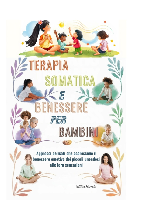 Kniha TERAPIA SOMATICA E BENESSERE PER BAMBINI Willa Harri