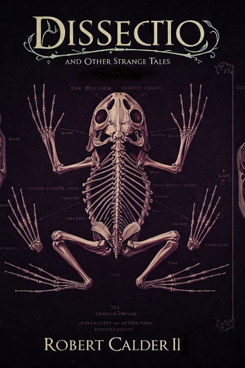 Könyv DISSECTIO Robert O Calder II