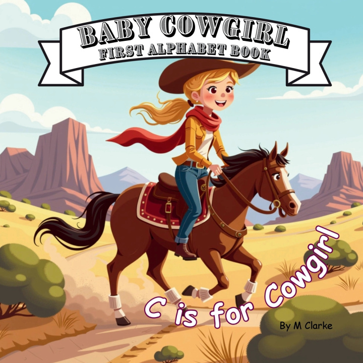 Kniha Baby Cowgirl First Alphabet Book M Clarke