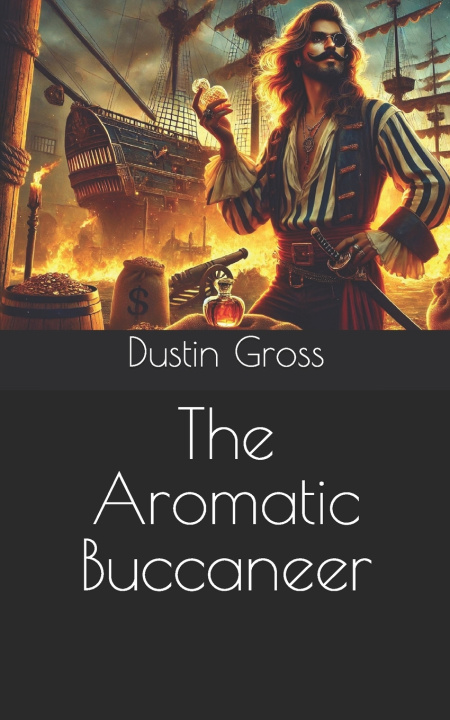 Kniha The Aromatic Buccaneer Dustin Gross