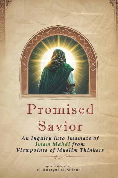 Kniha Promised Savior Ayatollah al-Sayyid Ali al... al-Milani
