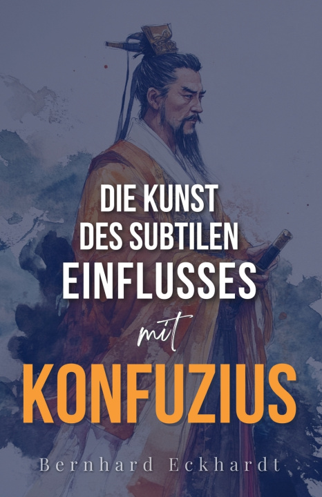 Kniha Die Kunst des subtilen Einflusses Bernhard Eckhardt