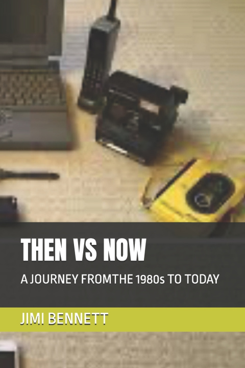 Kniha THEN VS NOW JIMI BENNETT