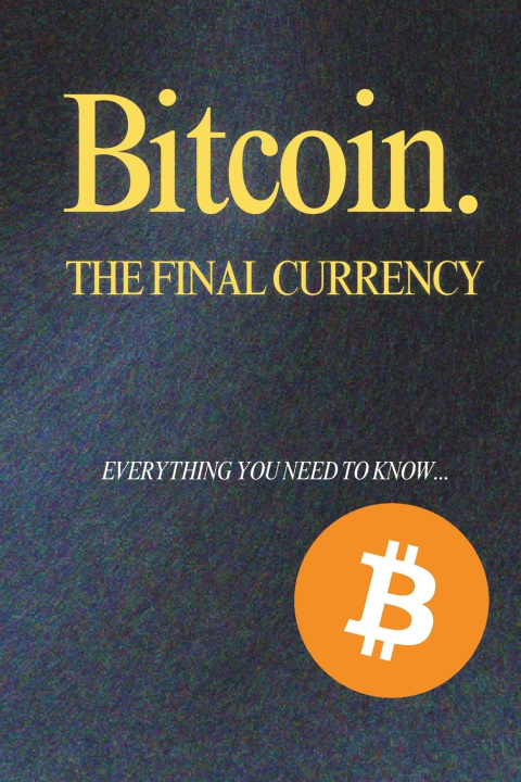 Kniha Bitcoin. The Final Currency A