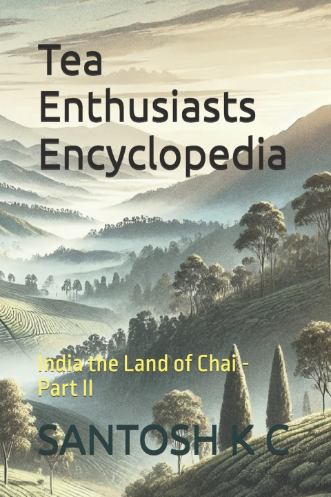 Kniha Tea Enthusiasts Encyclopedia SANTOSH K C