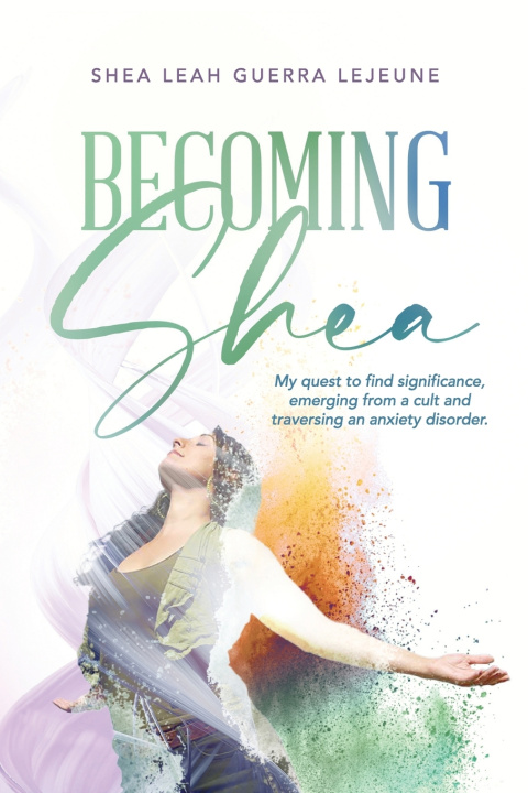 Kniha Becoming Shea Shea Leah Guerra LeJeune