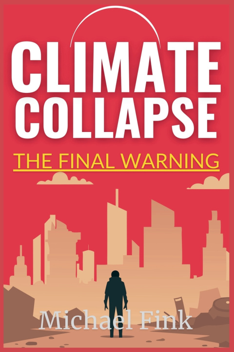 Kniha Climate Collapse Michael Fink