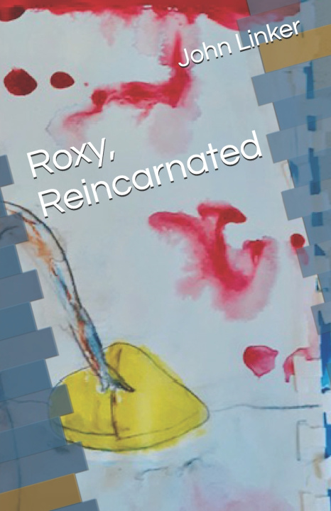 Kniha Roxy, Reincarnated John R Linker