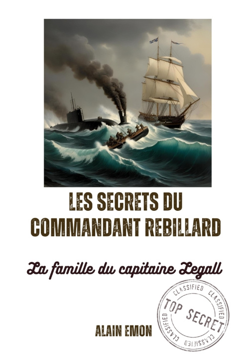 Könyv Les secrets du commandant Rébillard Alain Emon