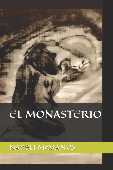 Kniha EL MONASTERIO NAYELI MCMANUS