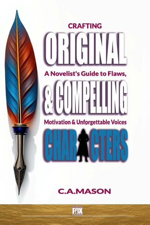 Kniha Craft Original & Compelling Characters C.A. Mason