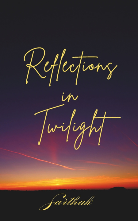Kniha Reflections in Twilight Sarthak Tripathi