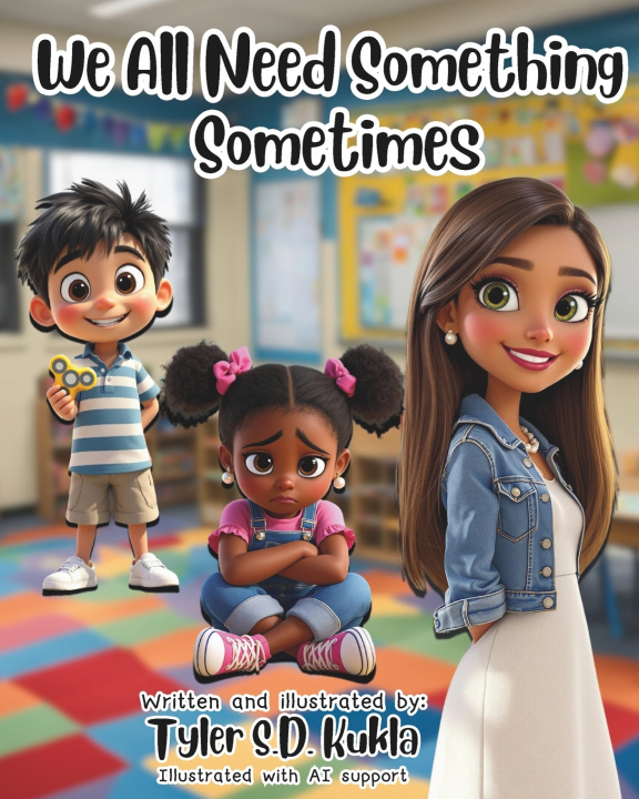Kniha We All Need Something Sometimes Tyler Stern-Davis Kukla
