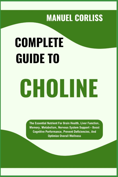 Kniha COMPLETE GUIDE TO CHOLINE MANUEL CORLISS