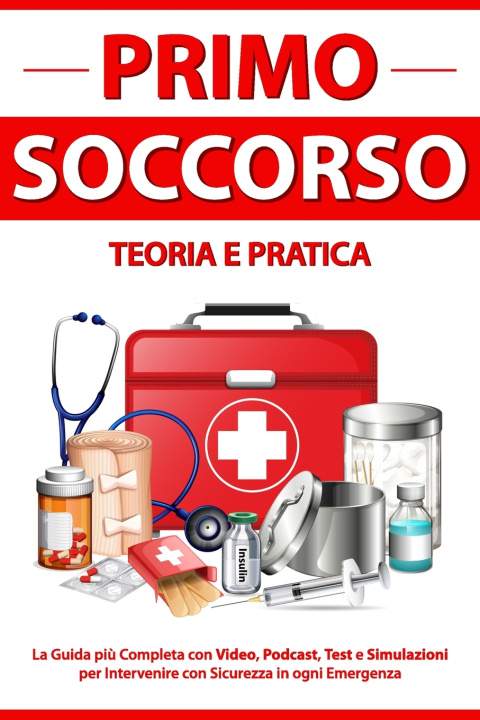 Könyv PRIMO SOCCORSO Teoria e Pratica Education Editions