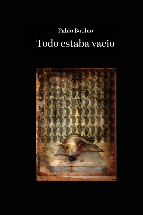 Kniha Todo estaba vacio Pablo Bobbio
