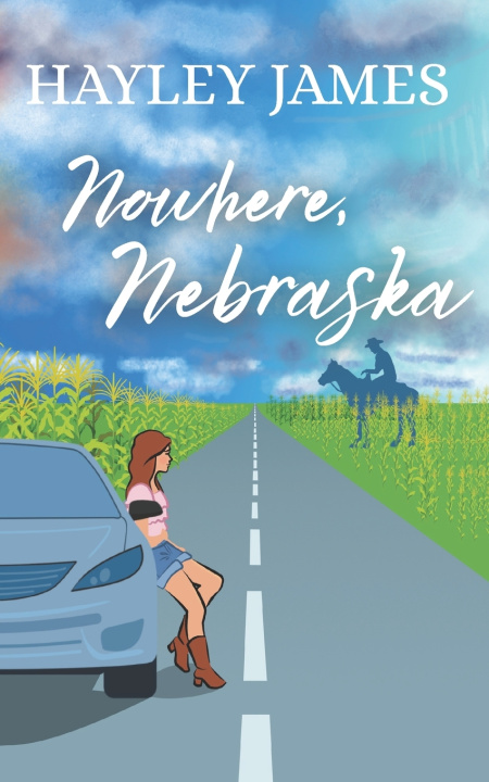 Kniha Nowhere, Nebraska Hayley James