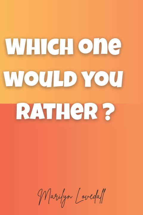 Kniha Which one would you rather? Marilyn Lovedall