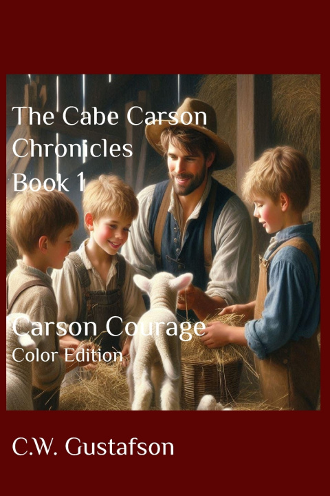Kniha The Cabe Carson Chronicles Book 1 C. W. Gustafson