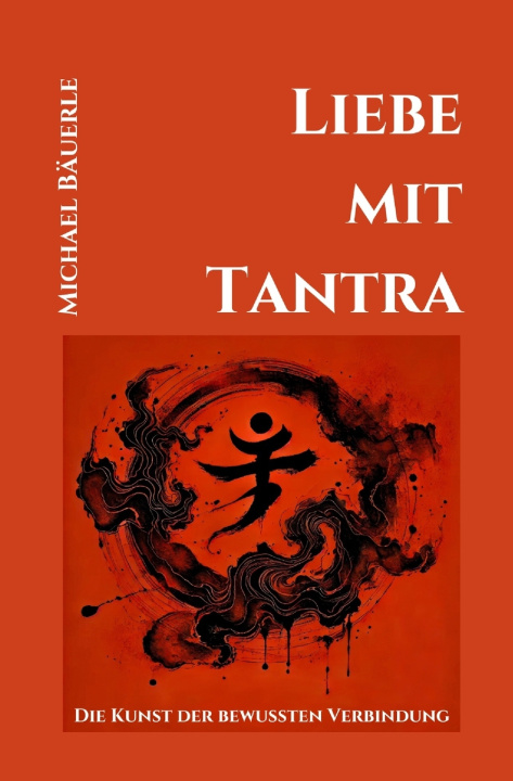 Kniha Liebe mit Tantra Michael Bäuerle