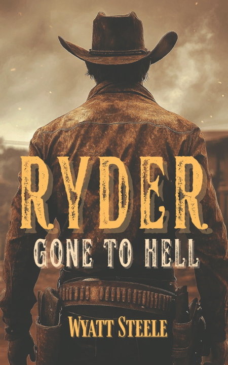 Kniha Ryder - Gone to Hell Wyatt Steele