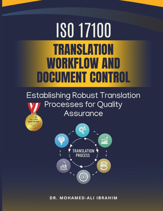 Kniha ISO 17100 Translation Workflow and Document Control DR. MOHAMED-ALI IBRAHIM