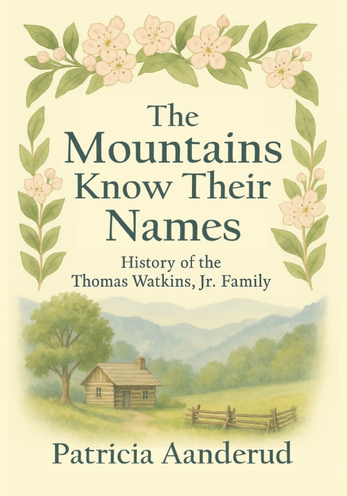 Kniha The Mountains Know Their Names Tricia Payne Aanderud