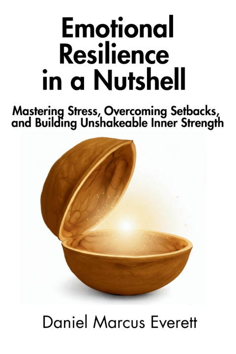 Kniha Emotional Resilience in a Nutshell Daniel Marcus Everett