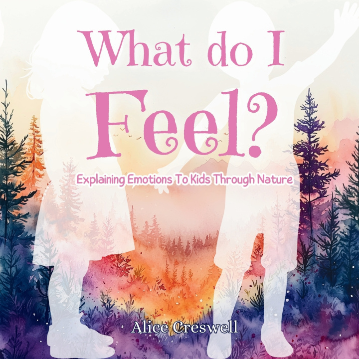 Kniha What Do I Feel? Alice Creswell