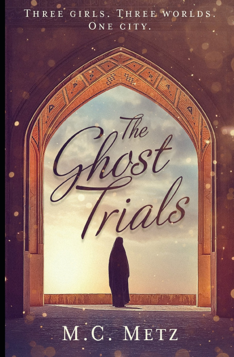 Kniha The Ghost Trials M. C. Metz