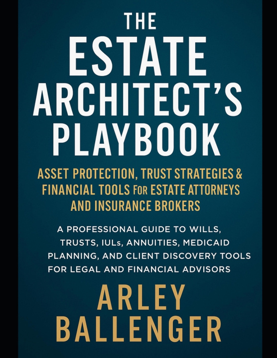 Kniha The Estate Architect's Playbook Arley Ballenger