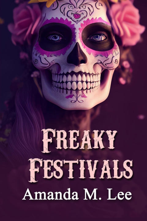 Kniha Freaky Festivals Amanda M. Lee
