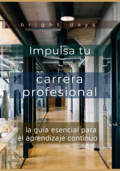 Книга Impulsa tu carrera profesional bright days