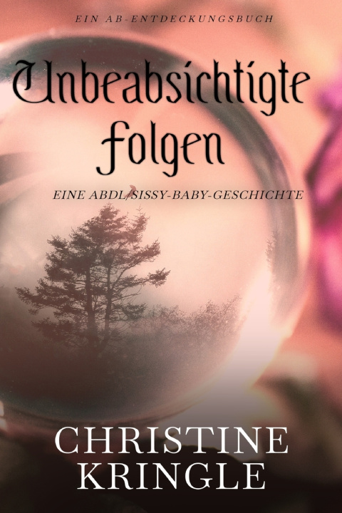 Kniha Unbeabsichtigte Folgen Christine Kringle