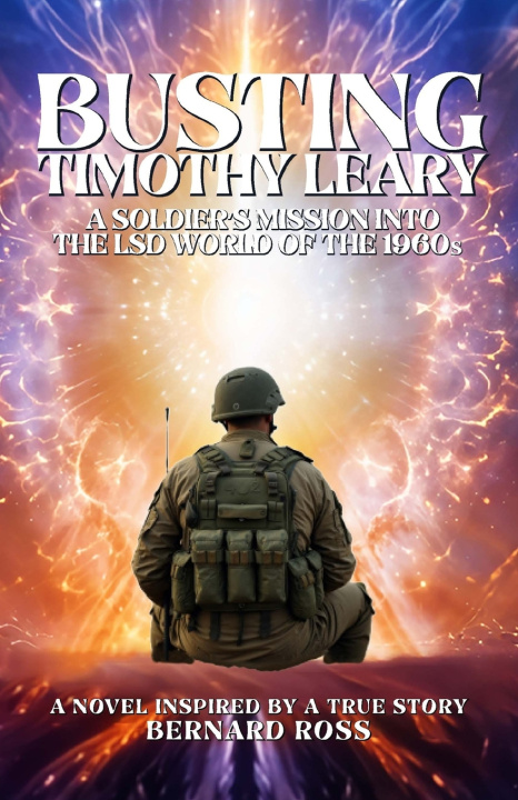 Kniha Busting Timothy Leary Bernard Ross