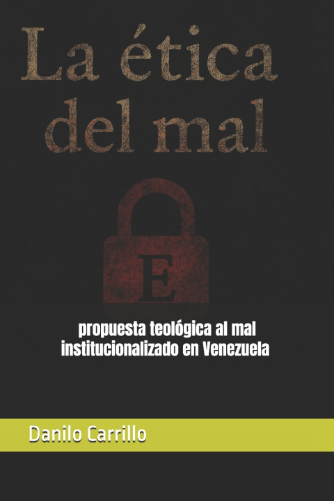Könyv La Ética del mal Danilo Carrillo