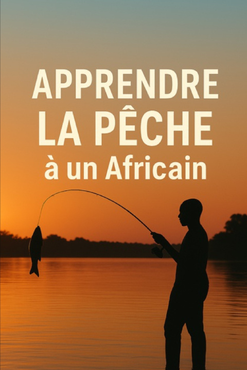 Kniha Apprendre la pêche à un Africain Christ Exauce Nkounkou