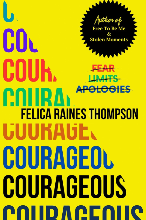 Kniha Courageous Felica Raines Thompson